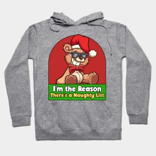 I'm the Reason There's a Naughty List Hoodie